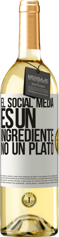 29,95 € Envío gratis | Vino Blanco Edición WHITE El social media es un ingrediente, no un plato Etiqueta Blanca. Etiqueta personalizable Vino joven Cosecha 2024 Verdejo