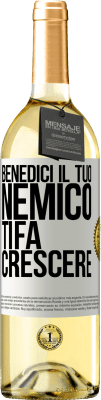 29,95 € Spedizione Gratuita | Vino bianco Edizione WHITE Benedici il tuo nemico. Ti fa crescere Etichetta Bianca. Etichetta personalizzabile Vino giovane Raccogliere 2023 Verdejo