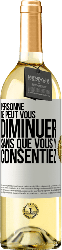 29,95 € Envoi gratuit | Vin blanc Édition WHITE Personne ne peut vous diminuer sans que vous y consentiez Étiquette Blanche. Étiquette personnalisable Vin jeune Récolte 2024 Verdejo