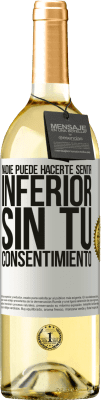 29,95 € Envío gratis | Vino Blanco Edición WHITE Nadie puede hacerte sentir inferior sin tu consentimiento Etiqueta Blanca. Etiqueta personalizable Vino joven Cosecha 2023 Verdejo