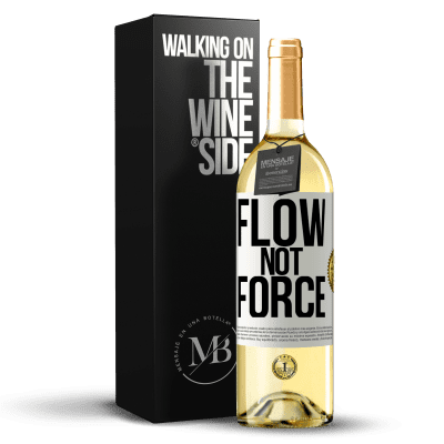 «Flow, not force» WHITE Edition