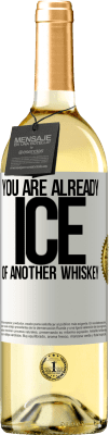 29,95 € Free Shipping | White Wine WHITE Edition You are already ice of another whiskey White Label. Customizable label Young wine Harvest 2025 Verdejo
