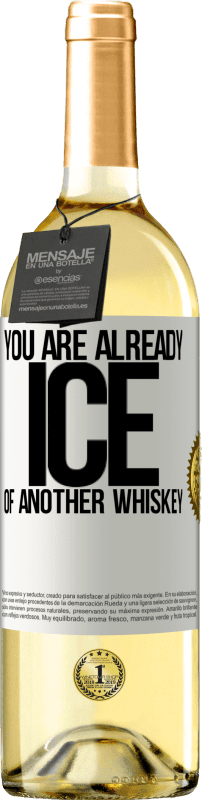 29,95 € Free Shipping | White Wine WHITE Edition You are already ice of another whiskey White Label. Customizable label Young wine Harvest 2023 Verdejo