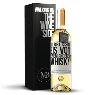 «Du bist schon Eis von einem anderen Whisky» WHITE Ausgabe