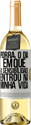 29,95 € Envio grátis | Vinho branco Edição WHITE Porra, o dia em que a sensibilidade entrou na minha vida Etiqueta Branca. Etiqueta personalizável Vinho jovem Colheita 2024 Verdejo