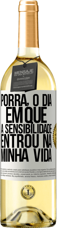 29,95 € Envio grátis | Vinho branco Edição WHITE Porra, o dia em que a sensibilidade entrou na minha vida Etiqueta Branca. Etiqueta personalizável Vinho jovem Colheita 2024 Verdejo