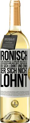 29,95 € Kostenloser Versand | Weißwein WHITE Ausgabe Ironisch, dass eine Frau mehr als 75 Farbtöne von Lippenstiften unterscheiden kann aber nicht zwischen einem, der sich lohnt und Weißes Etikett. Anpassbares Etikett Junger Wein Ernte 2024 Verdejo