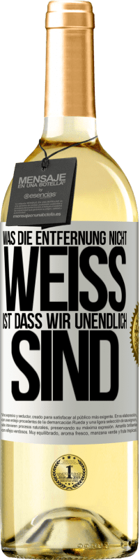 29,95 € Kostenloser Versand | Weißwein WHITE Ausgabe Was die Entfernung nicht weiß ist, dass wir unendlich sind Weißes Etikett. Anpassbares Etikett Junger Wein Ernte 2024 Verdejo