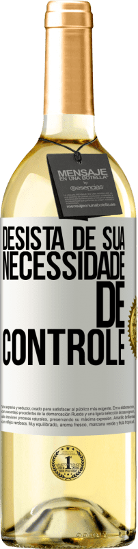 29,95 € Envio grátis | Vinho branco Edição WHITE Desista de sua necessidade de controle Etiqueta Branca. Etiqueta personalizável Vinho jovem Colheita 2024 Verdejo