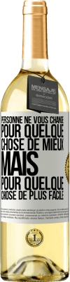 29,95 € Envoi gratuit | Vin blanc Édition WHITE Personne ne vous change pour quelque chose de mieux, mais pour quelque chose de plus facile Étiquette Blanche. Étiquette personnalisable Vin jeune Récolte 2023 Verdejo