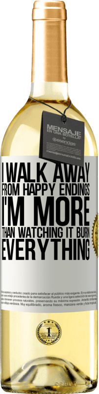 29,95 € Free Shipping | White Wine WHITE Edition I walk away from happy endings, I'm more than watching it burn everything White Label. Customizable label Young wine Harvest 2024 Verdejo