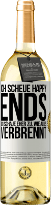 29,95 € Kostenloser Versand | Weißwein WHITE Ausgabe Ich scheue Happy Ends, ich schaue eher zu, wie alles verbrennt Weißes Etikett. Anpassbares Etikett Junger Wein Ernte 2025 Verdejo