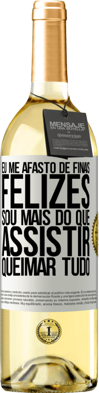 29,95 € Envio grátis | Vinho branco Edição WHITE Eu me afasto de finais felizes, sou mais do que assistir queimar tudo Etiqueta Branca. Etiqueta personalizável Vinho jovem Colheita 2024 Verdejo