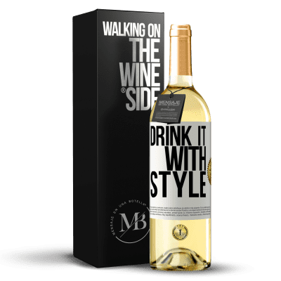 «Drink it with style» WHITE Edition