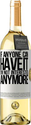 29,95 € 免费送货 | 白葡萄酒 WHITE版 如果有人能拥有它，我就不再感兴趣 白标. 可自定义的标签 青年酒 收成 2025 Verdejo