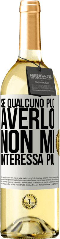 29,95 € Spedizione Gratuita | Vino bianco Edizione WHITE Se qualcuno può averlo, non mi interessa più Etichetta Bianca. Etichetta personalizzabile Vino giovane Raccogliere 2025 Verdejo