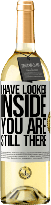 29,95 € Free Shipping | White Wine WHITE Edition I have looked inside. You still there White Label. Customizable label Young wine Harvest 2025 Verdejo