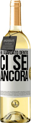 29,95 € Spedizione Gratuita | Vino bianco Edizione WHITE Ho guardato dentro. Ci sei ancora Etichetta Bianca. Etichetta personalizzabile Vino giovane Raccogliere 2024 Verdejo