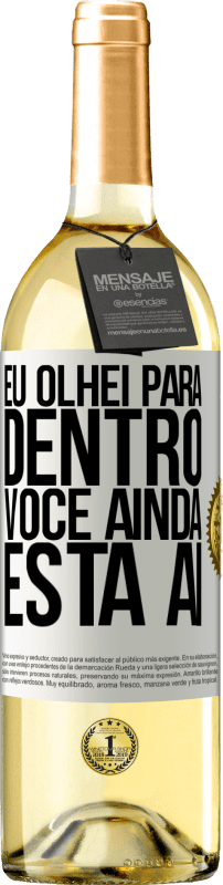 29,95 € Envio grátis | Vinho branco Edição WHITE Eu olhei para dentro. Você ainda está ai Etiqueta Branca. Etiqueta personalizável Vinho jovem Colheita 2024 Verdejo