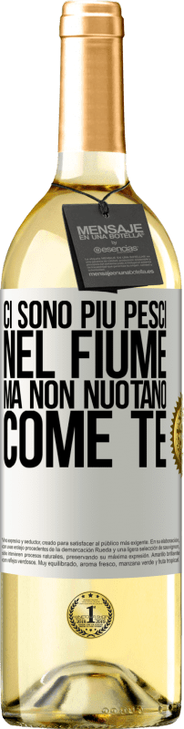 29,95 € Spedizione Gratuita | Vino bianco Edizione WHITE Ci sono più pesci nel fiume, ma non nuotano come te Etichetta Bianca. Etichetta personalizzabile Vino giovane Raccogliere 2024 Verdejo