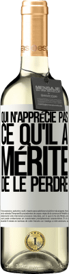 29,95 € Envoi gratuit | Vin blanc Édition WHITE Qui n'apprécie pas ce qu'il a, mérite de le perdre Étiquette Blanche. Étiquette personnalisable Vin jeune Récolte 2024 Verdejo