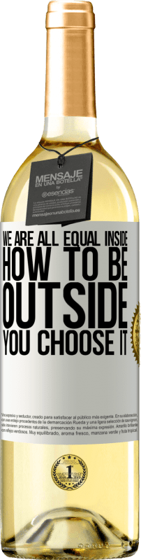 29,95 € Free Shipping | White Wine WHITE Edition We are all equal inside, how to be outside you choose it White Label. Customizable label Young wine Harvest 2024 Verdejo