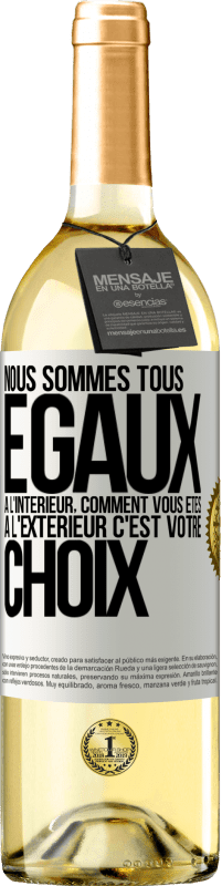 29,95 € Envoi gratuit | Vin blanc Édition WHITE Nous sommes tous égaux à l'intérieur, comment vous êtes à l'extérieur c'est votre choix Étiquette Blanche. Étiquette personnalisable Vin jeune Récolte 2024 Verdejo