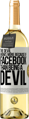 29,95 € Free Shipping | White Wine WHITE Edition The devil knows more because of Facebook than being a devil White Label. Customizable label Young wine Harvest 2024 Verdejo