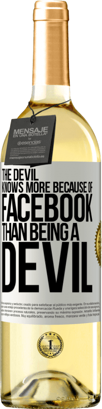 29,95 € Free Shipping | White Wine WHITE Edition The devil knows more because of Facebook than being a devil White Label. Customizable label Young wine Harvest 2023 Verdejo