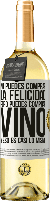 29,95 € Envío gratis | Vino Blanco Edición WHITE No puedes comprar la felicidad, pero puedes comprar vino y eso es casi lo mismo Etiqueta Blanca. Etiqueta personalizable Vino joven Cosecha 2023 Verdejo