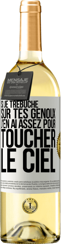 29,95 € Envoi gratuit | Vin blanc Édition WHITE Si je trébuche sur tes genoux, j'en ai assez pour toucher le ciel Étiquette Blanche. Étiquette personnalisable Vin jeune Récolte 2024 Verdejo