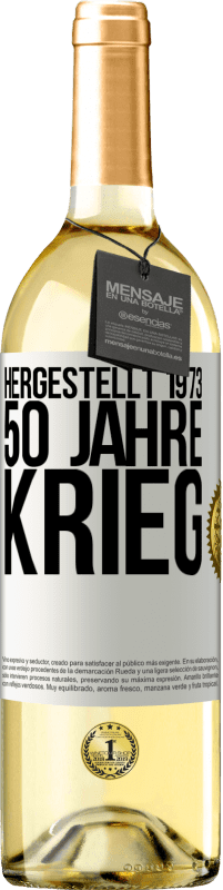 29,95 € Kostenloser Versand | Weißwein WHITE Ausgabe Hergestellt 1973. 50 Jahre Krieg Weißes Etikett. Anpassbares Etikett Junger Wein Ernte 2023 Verdejo