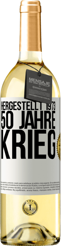 29,95 € Kostenloser Versand | Weißwein WHITE Ausgabe Hergestellt 1973. 50 Jahre Krieg Weißes Etikett. Anpassbares Etikett Junger Wein Ernte 2025 Verdejo