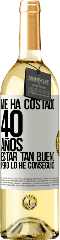 29,95 € Envío gratis | Vino Blanco Edición WHITE Me ha costado 40 años estar tan bueno (Pero lo he conseguido) Etiqueta Blanca. Etiqueta personalizable Vino joven Cosecha 2024 Verdejo