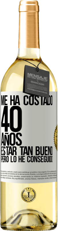 29,95 € Envío gratis | Vino Blanco Edición WHITE Me ha costado 40 años estar tan bueno (Pero lo he conseguido) Etiqueta Blanca. Etiqueta personalizable Vino joven Cosecha 2025 Verdejo