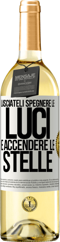 29,95 € Spedizione Gratuita | Vino bianco Edizione WHITE Lasciateli spegnere le luci e accendere le stelle Etichetta Bianca. Etichetta personalizzabile Vino giovane Raccogliere 2024 Verdejo