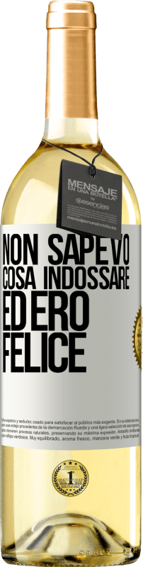 29,95 € Spedizione Gratuita | Vino bianco Edizione WHITE Non sapevo cosa indossare ed ero felice Etichetta Bianca. Etichetta personalizzabile Vino giovane Raccogliere 2024 Verdejo