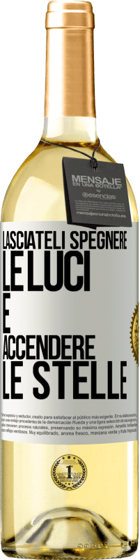 29,95 € Spedizione Gratuita | Vino bianco Edizione WHITE Lasciateli spegnere le luci e accendere le stelle Etichetta Bianca. Etichetta personalizzabile Vino giovane Raccogliere 2024 Verdejo