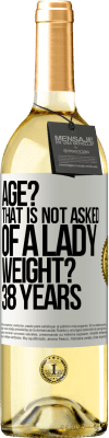 29,95 € 送料無料 | 白ワイン WHITEエディション 年齢？それは女性に求められていません。重さ？ 38歳 ホワイトラベル. カスタマイズ可能なラベル 若いワイン 収穫 2025 Verdejo