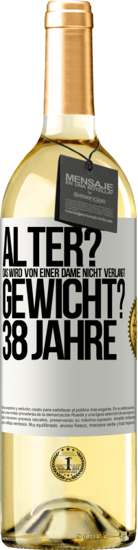 29,95 € Kostenloser Versand | Weißwein WHITE Ausgabe Alter? Das wird von einer Dame nicht verlangt. Gewicht? 38 Jahre Weißes Etikett. Anpassbares Etikett Junger Wein Ernte 2024 Verdejo