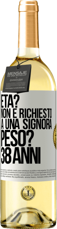 29,95 € Spedizione Gratuita | Vino bianco Edizione WHITE Età? Non è richiesto a una signora. Peso? 38 anni Etichetta Bianca. Etichetta personalizzabile Vino giovane Raccogliere 2024 Verdejo