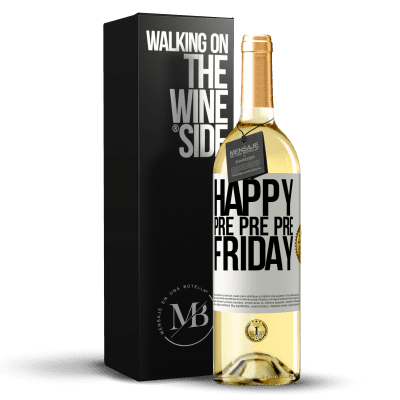 «Happy pre pre pre Friday» WHITE Edition