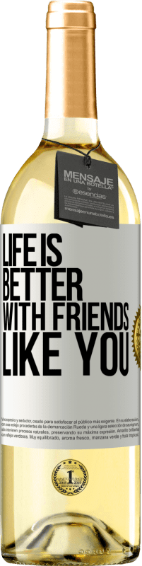 29,95 € Бесплатная доставка | Белое вино Издание WHITE Жизнь лучше, с такими друзьями, как ты Белая этикетка. Настраиваемая этикетка Молодое вино Урожай 2023 Verdejo