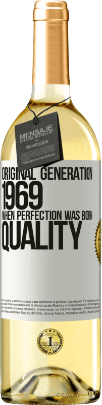 29,95 € Envío gratis | Vino Blanco Edición WHITE Original generation. 1969. When perfection was born. Quality Etiqueta Blanca. Etiqueta personalizable Vino joven Cosecha 2023 Verdejo