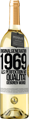 29,95 € Kostenloser Versand | Weißwein WHITE Ausgabe Originalgeneration 1969 Als Perfektion mit Qualität geboren wurde Weißes Etikett. Anpassbares Etikett Junger Wein Ernte 2024 Verdejo