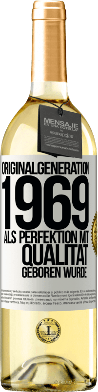 29,95 € Kostenloser Versand | Weißwein WHITE Ausgabe Originalgeneration 1969 Als Perfektion mit Qualität geboren wurde Weißes Etikett. Anpassbares Etikett Junger Wein Ernte 2023 Verdejo