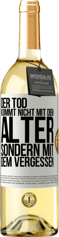 29,95 € Kostenloser Versand | Weißwein WHITE Ausgabe Der Tod kommt nicht mit dem Alter, sondern mit dem Vergessen Weißes Etikett. Anpassbares Etikett Junger Wein Ernte 2024 Verdejo