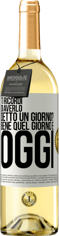 29,95 € Spedizione Gratuita | Vino bianco Edizione WHITE Ti ricordi di averlo detto un giorno? Bene quel giorno è oggi Etichetta Bianca. Etichetta personalizzabile Vino giovane Raccogliere 2024 Verdejo