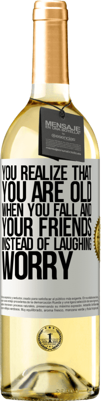 29,95 € Free Shipping | White Wine WHITE Edition You realize that you are old when you fall and your friends, instead of laughing, worry White Label. Customizable label Young wine Harvest 2023 Verdejo