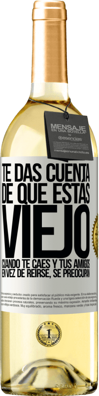 29,95 € Envío gratis | Vino Blanco Edición WHITE Te das cuenta de que estás viejo cuando te caes y tus amigos en vez de reírse, se preocupan Etiqueta Blanca. Etiqueta personalizable Vino joven Cosecha 2024 Verdejo